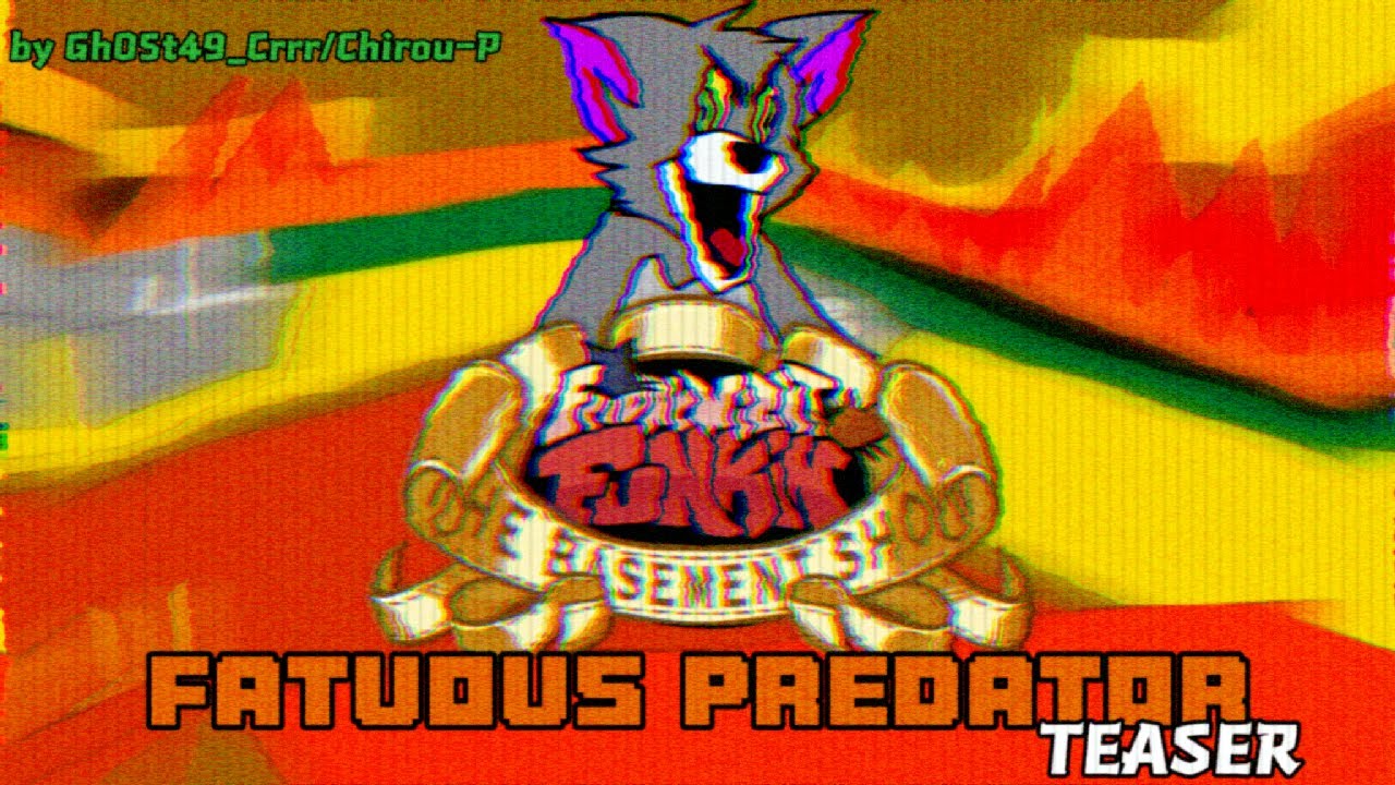 [TEASER] 🔥FATUOUS PREDATOR😼 by @Chirou-P | FNF: THE BASEMENT SHOW