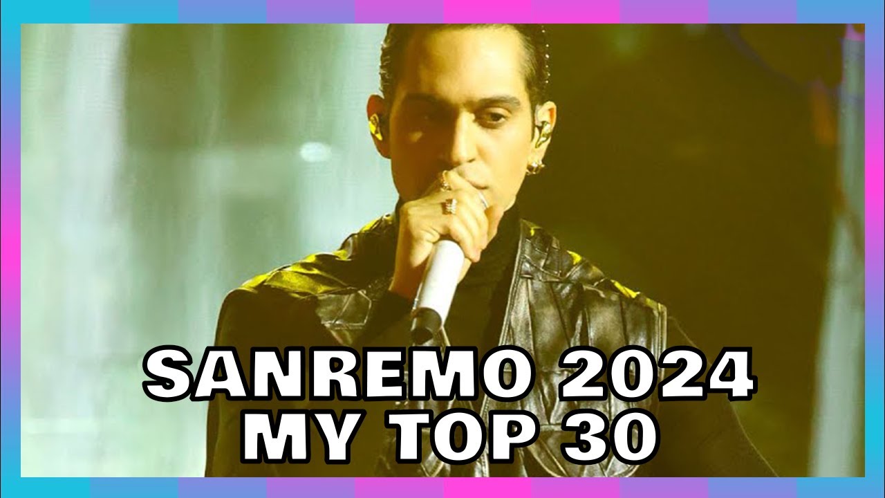 Sanremo 2024 | MY TOP 30