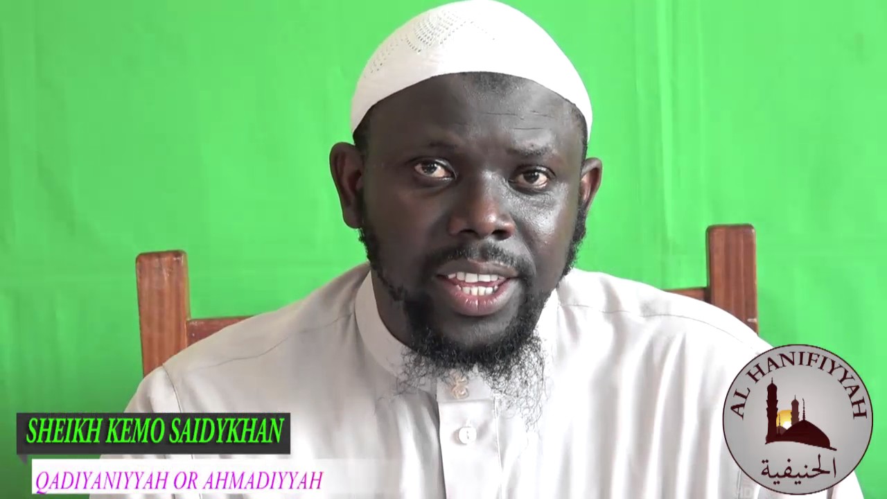 Qadiyaniyyah or Ahmandiyyah II Sheikh Kemo Saidykhan