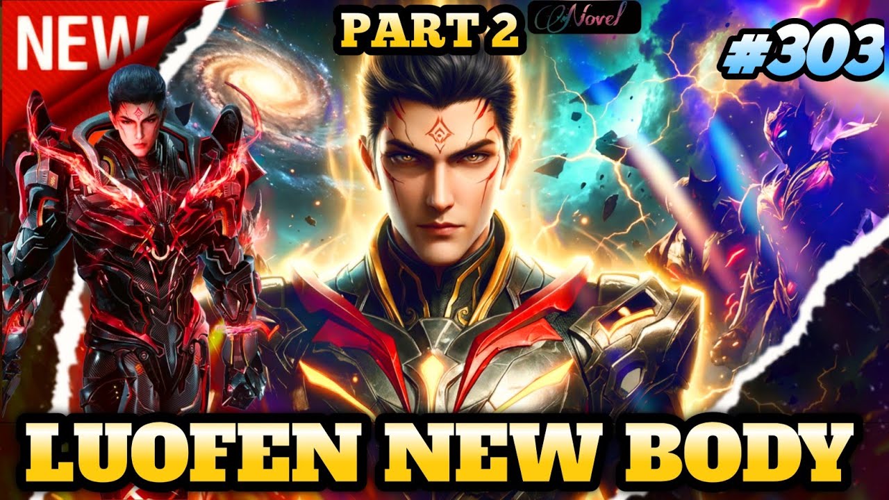 Luo Feng New Body Rebirth 🤯| Swallowed Star Part 303| World Tree Arc