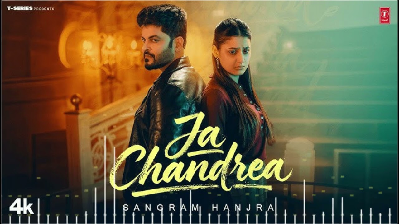 JA CHANDREA (Official Video) | SANGRAM HANJRA | Latest Punjabi Songs 2026 | T-Series