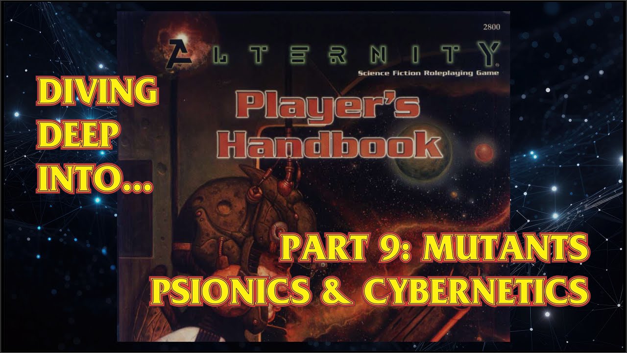 Diving Deep Into... Alternity RPG - Ep 9: Mutants, Psionics, and Cybernetics - 22 JAN 2026