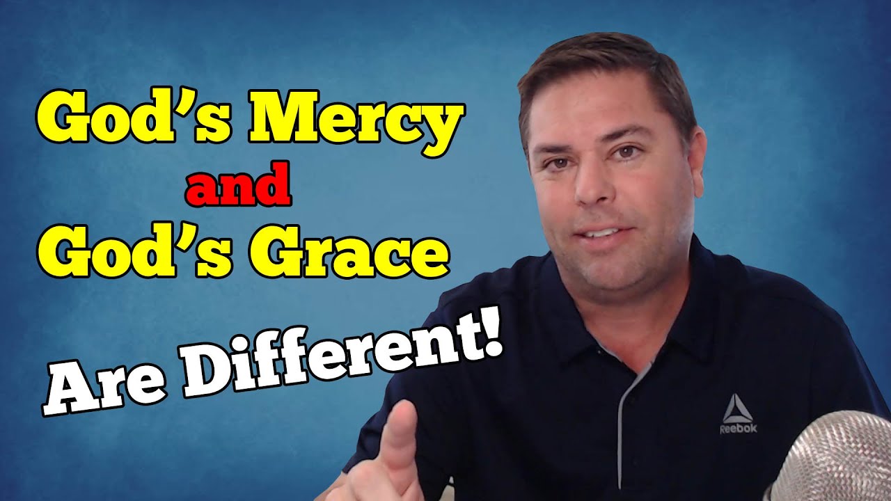 God's Mercy vs God's Grace Explained in One Bible Verse