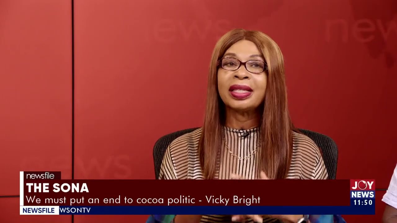 The SONA: Ghana needs a cocoa stabilization mechanism – Victoria Bright explains