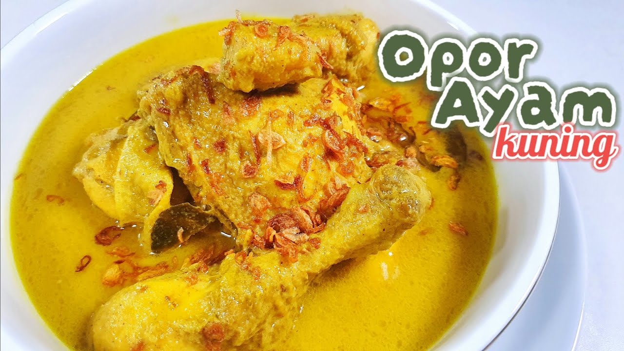 RESEP OPOR AYAM KUNING ||  MENU SPESIAL IDUL FITRI