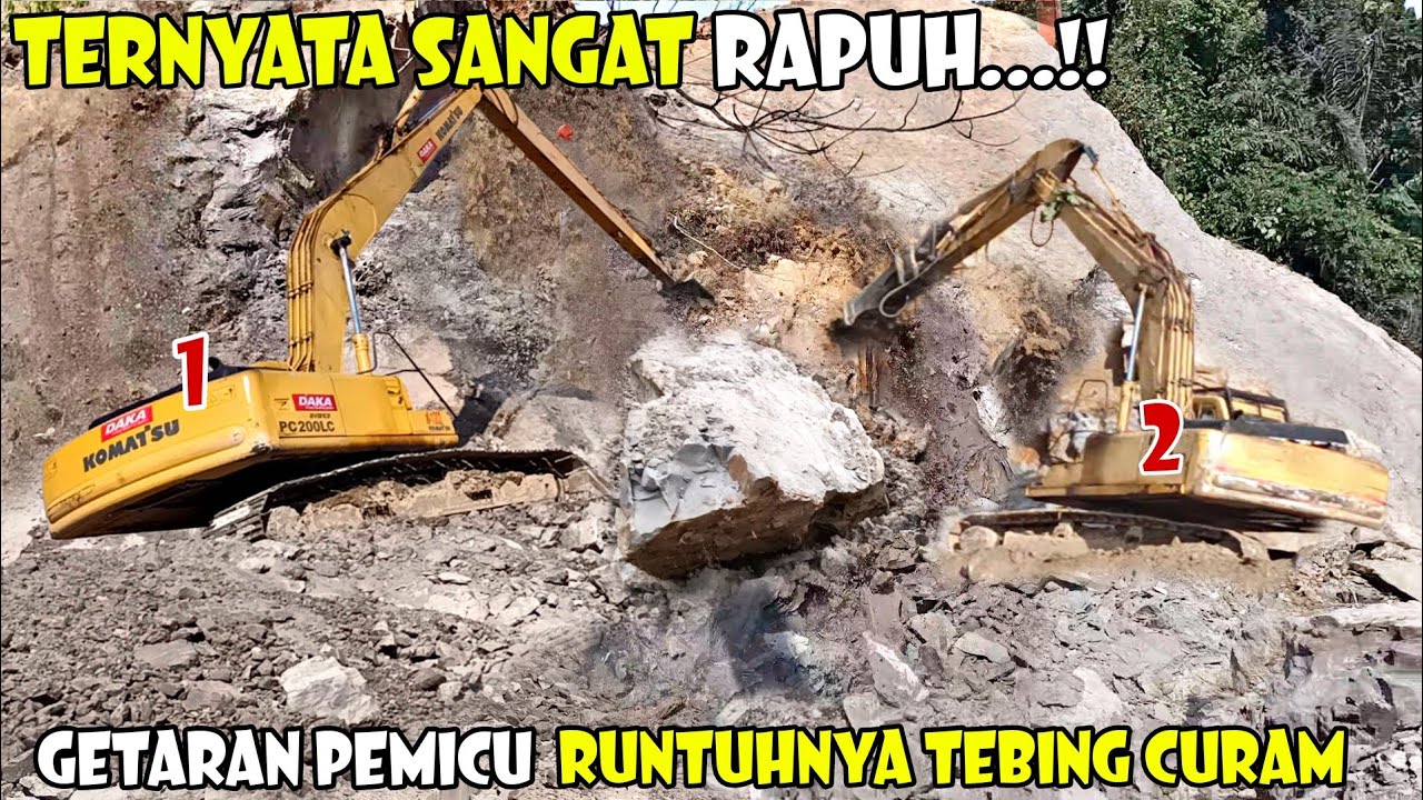 Dangerous...❗Getaran Excavator Breaker Picu Runtuhnya Tebing Curam Batu Jomba