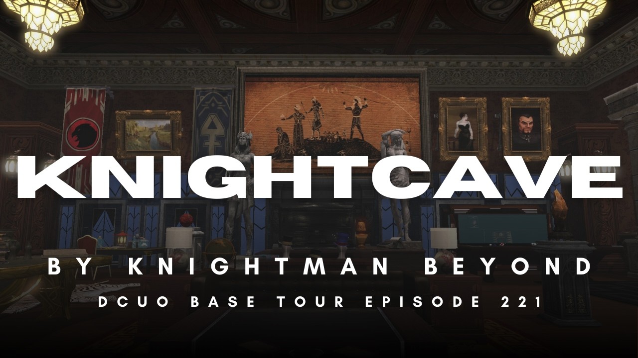 -DCUO Base Design- Episode 221: Knightcave by Knightman Beyond