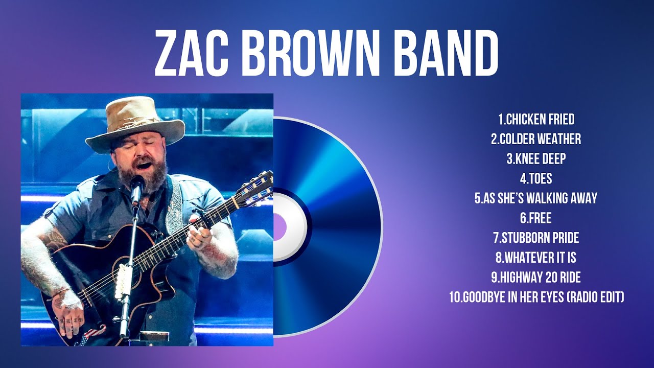 Zac Brown Band - Greatest Hits Full Album - Best Songs Collection 2024