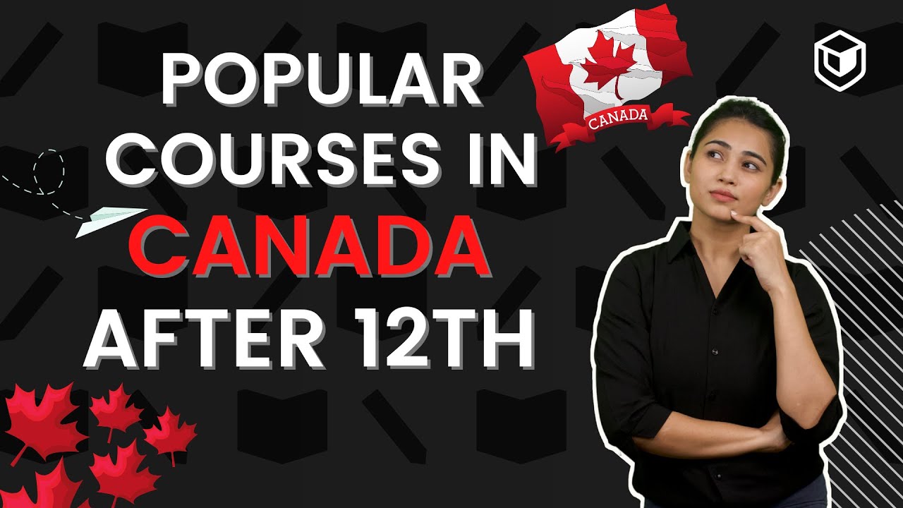 Top 9 Best Courses in Canada | Study in Canada 2022 | Leap Scholar