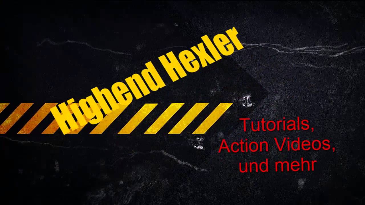 Highend Hexler Intro