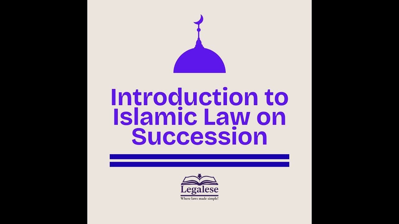 Introduction to Islamic Law on Succession