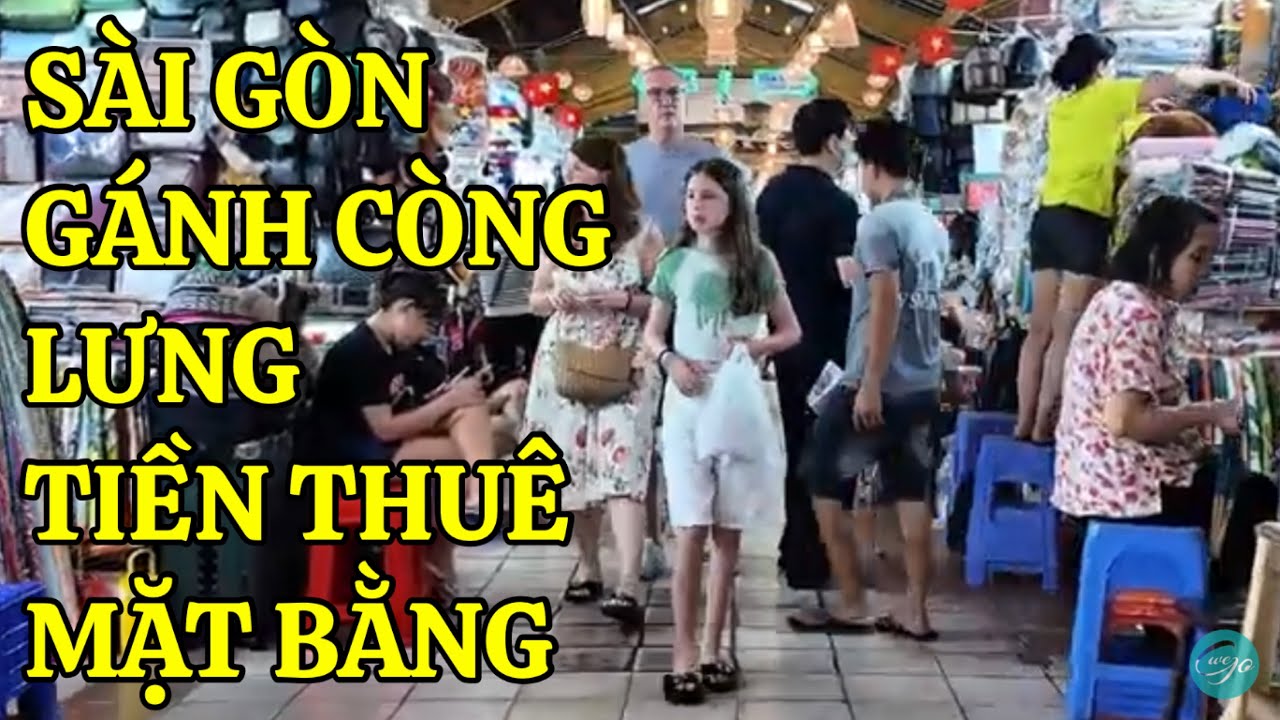 Hết Hồn GIÁ THUÊ MẶT BẰNG Ở SÀI GÒN CHỢ BẾN THÀNH ĐÔNG KHÁCH TIỂU THƯƠNG VẪN THAN Ế ẨM