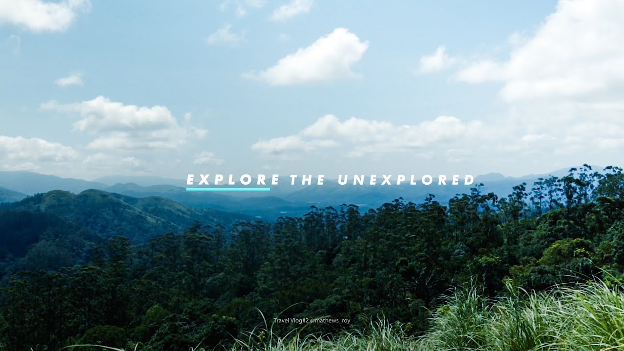 A Glimpse into the beauty of Kumily  - Explore The Unexplored. Relaxing Nature Sounds