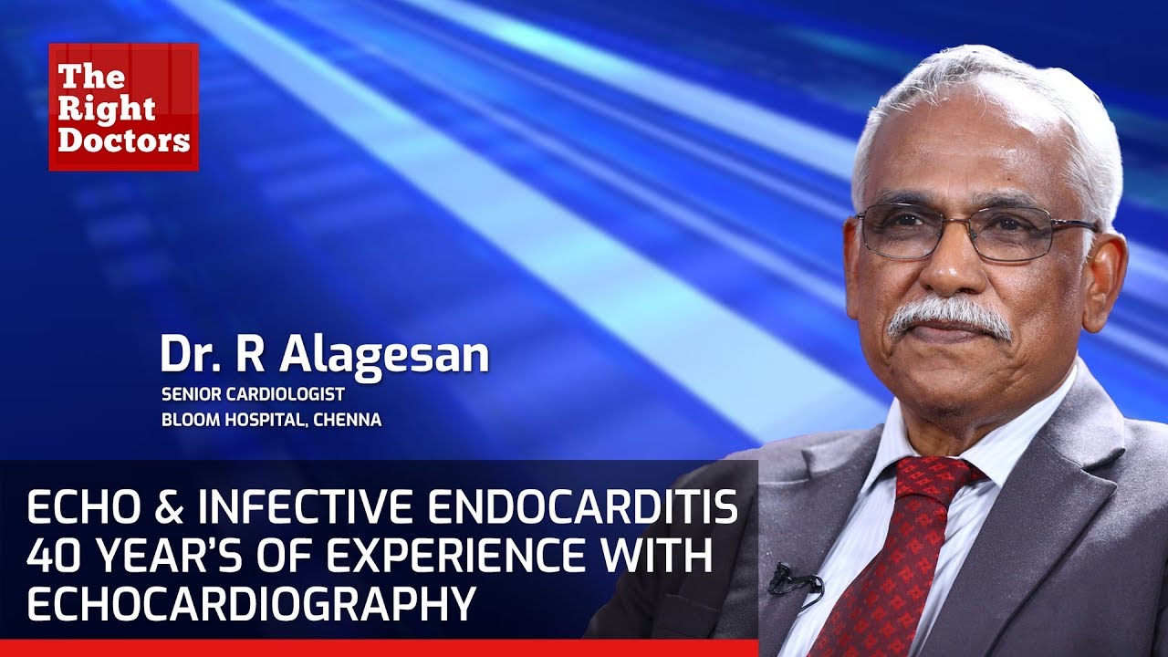 Infective Endocarditis: 40 Year’s Experience With Echocardiography| Dr. R Alagesan| Echo Masterclass