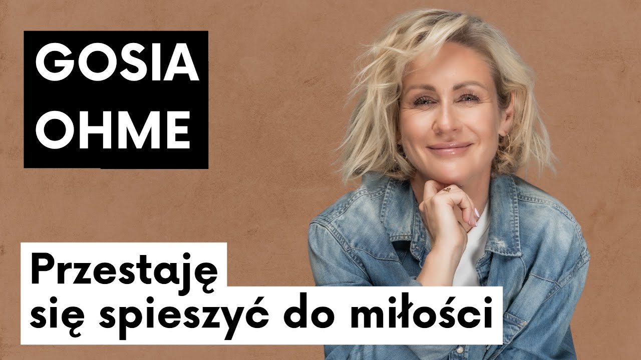 Przestaję się spieszyć do miłości | Gosia Ohme - Life No Makeup
