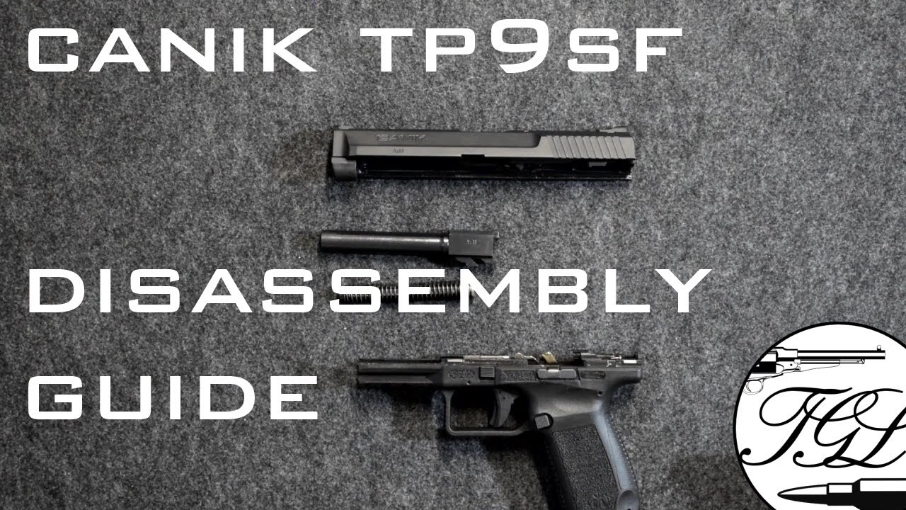 Canik TP9SF Disassembly/ Field Strip Guide