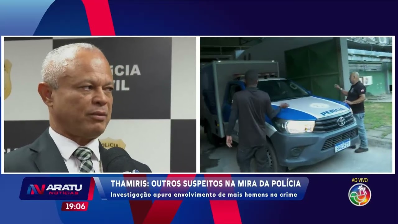 Investigação sobre morte de Thamiris | ARATU NOTÍCIAS | TV ARATU