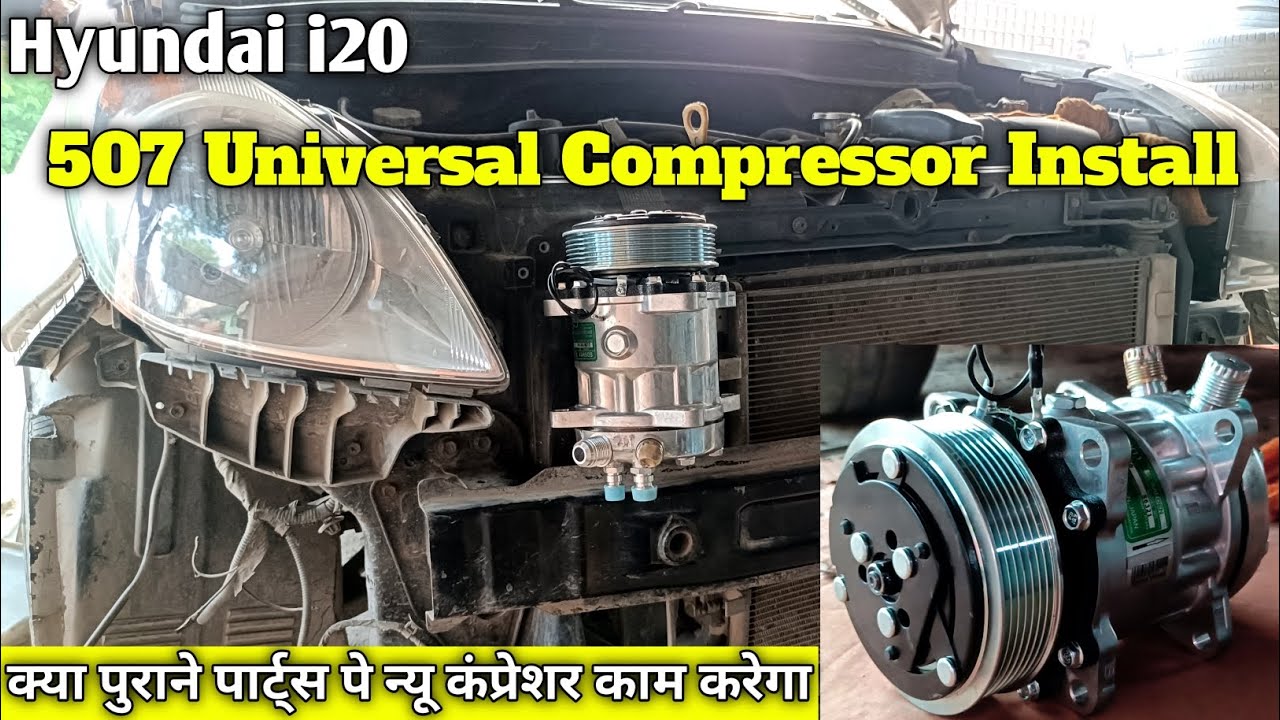Hyundai i20 AC Repair/ 507Universal Compressor Install @Shree Balaji Auto