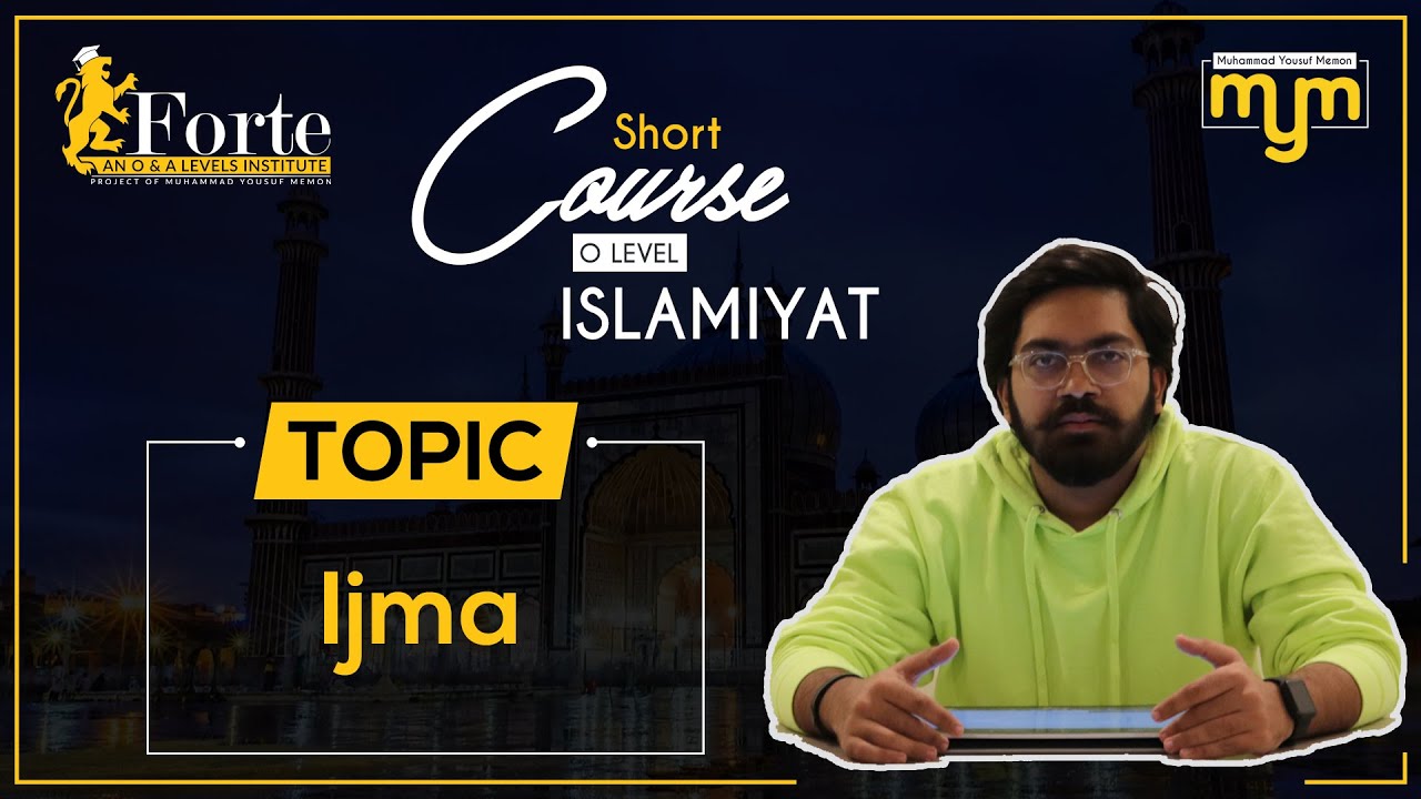 Ijma | Olevel Islamiyat | 2058/01 | Muhammad Yousuf Memon