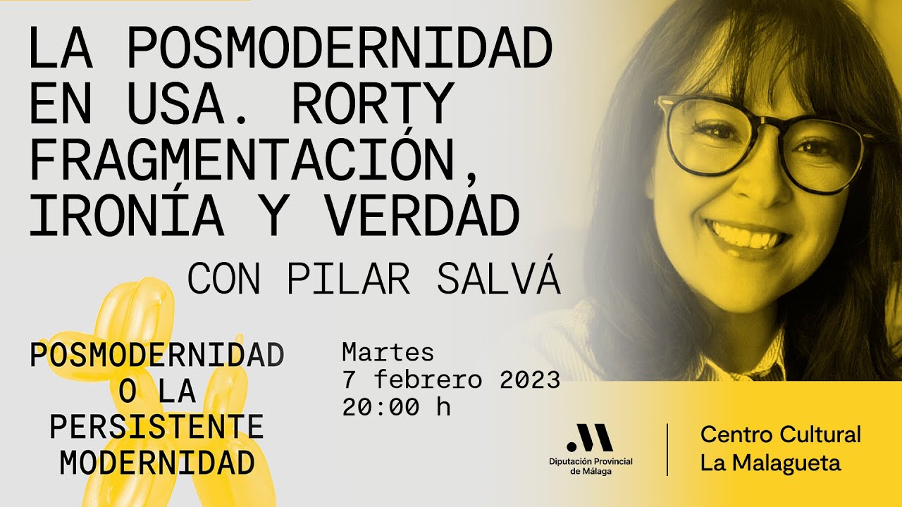 La posmodernidad en USA. Rorty fragmentación, ironía y verdad. Con Pilar Salvá