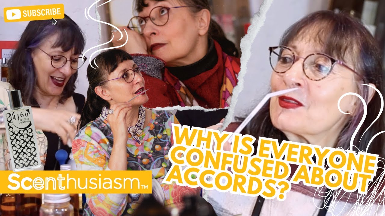 PERFUME ACCORDS: SCENTHUSIASM EXPLAINS