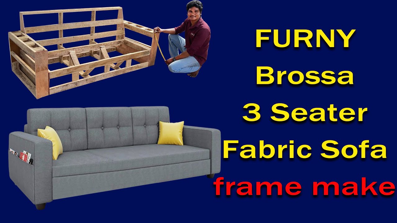 How To Make FURNY Brossa 3 Seater Fabric Sofa Frame// Latest 2025 model Sofa// 3 sitting Sofa models