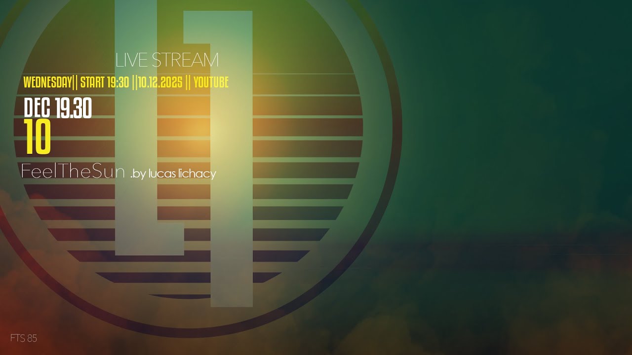 Feel the Sun by Lucas Lichacy  #85 10-12-2025 #housemusic #live #feelthesun #afrohouse #deep