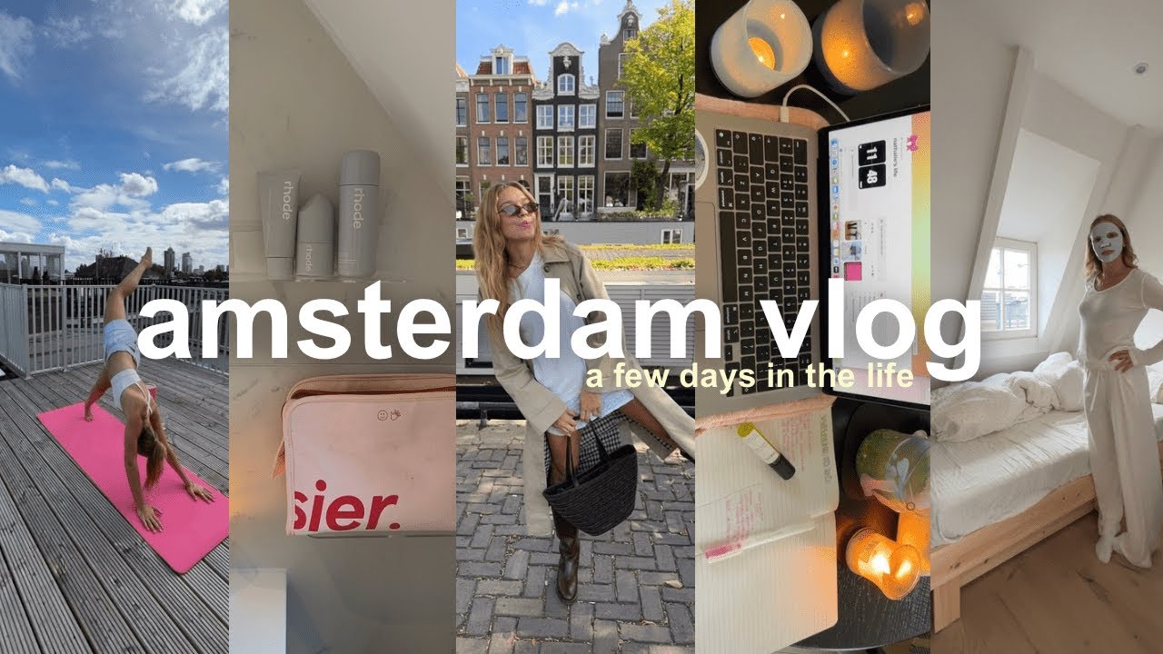 amsterdam vlog | a few days in the life of a 24 y/o living in amsterdam