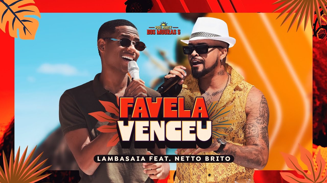 Lambasaia, Netto Brito - Favela venceu