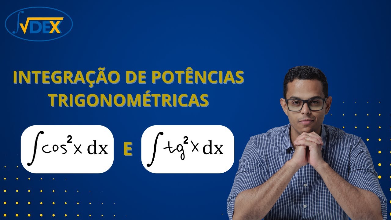 Integrais de Potências Trigonométricas | Grau 2 (Cosseno e Tangente)