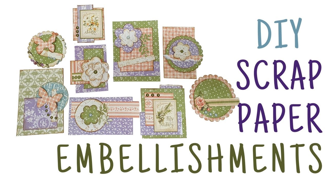 Scrap Paper Embellishments