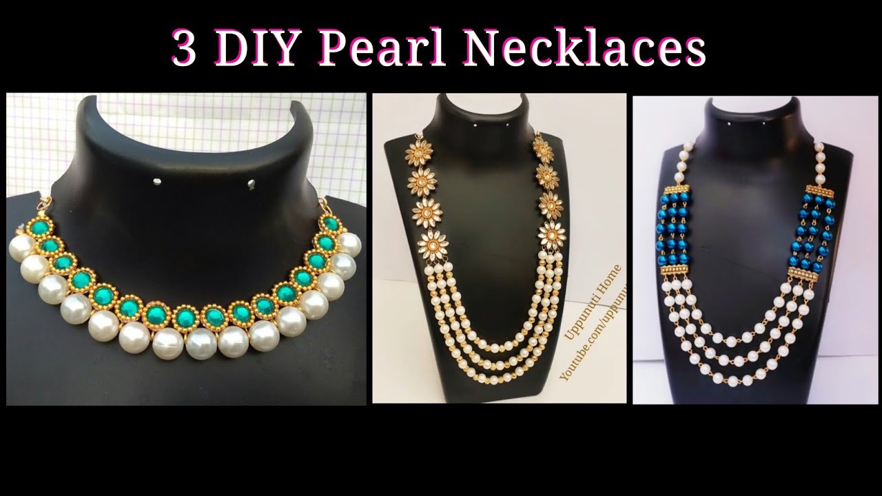 3 DIY Pearl Necklaces Making At Home | Beaded Necklaces | jewellery Making  | uppunutihome