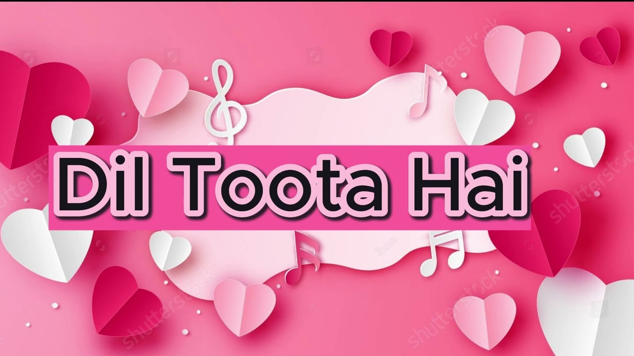 Dil Toota Hai song uploaded @aisongmaker