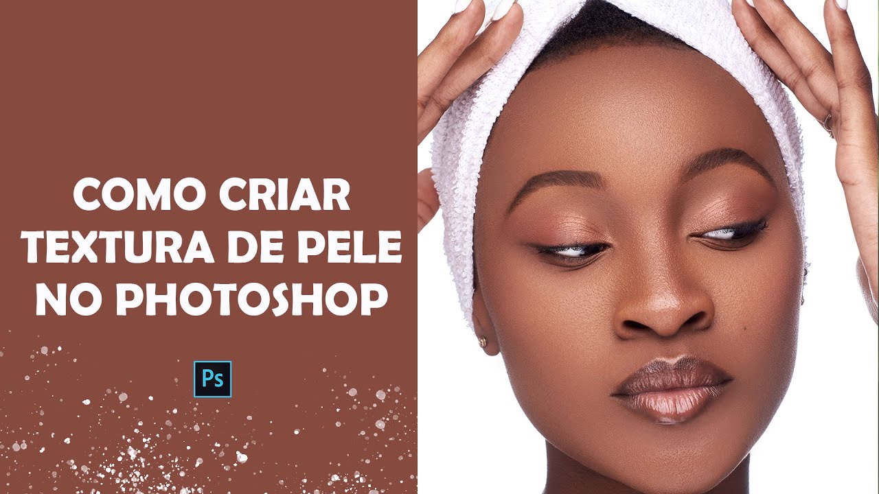 Photoshop Cc: Como criar textura de pele no photoshop em 5 minutos