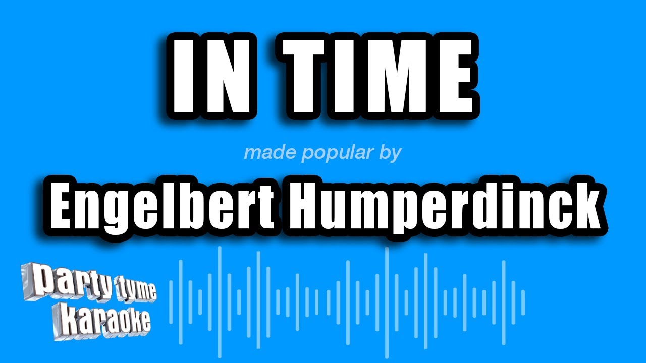 Engelbert Humperdinck - In Time (Karaoke Version)
