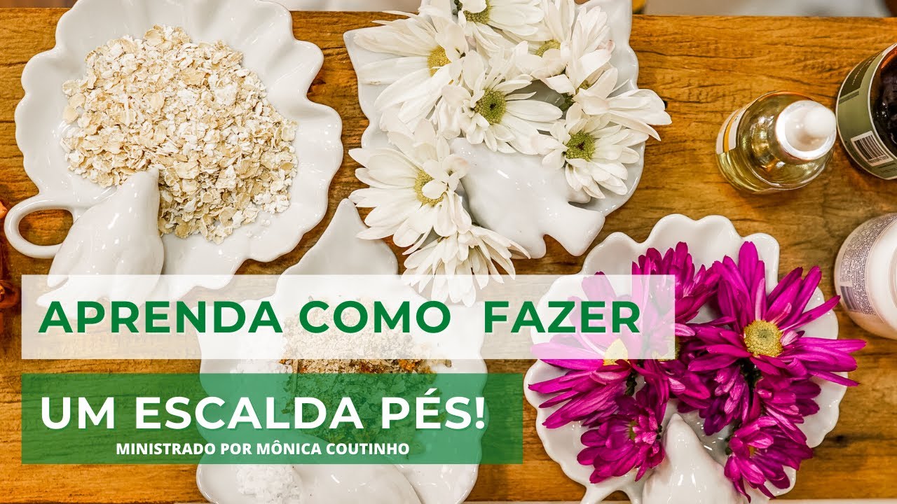 Aprenda como fazer um escalda pés