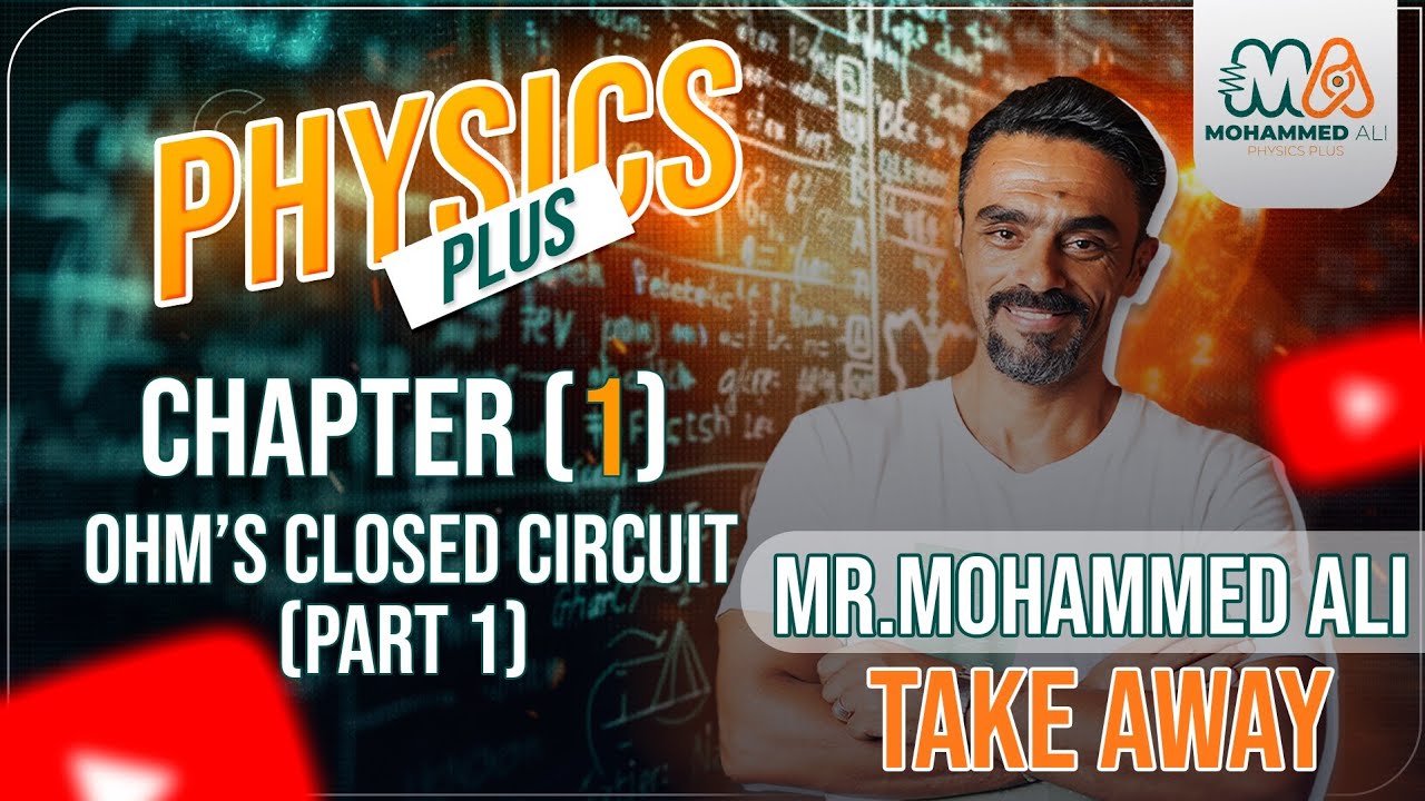 Physics Plus (9): Ohm`s Closed circuit (Part 1)