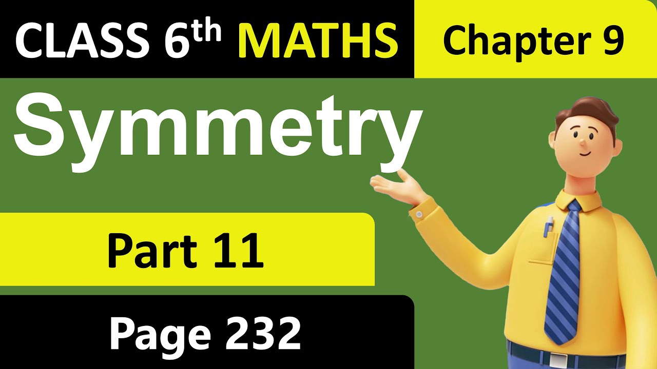Symmetry | Part 11 | Class 6 Maths | Chapter 9 | Ganita Prakash