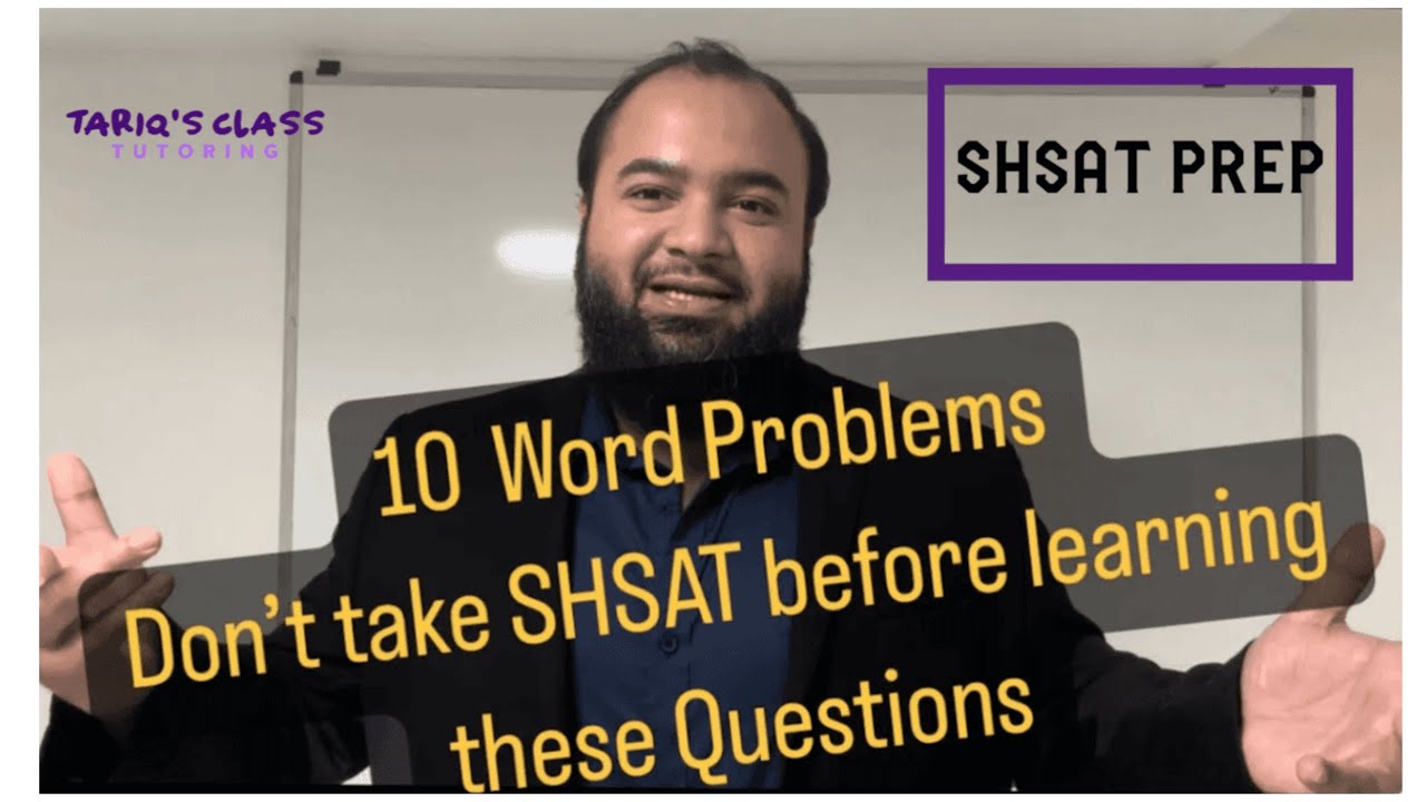 SHSAT 10 Word Problems you must know before you go to the exam Tariq's Shortcuts for 8 & 9th SHSAT