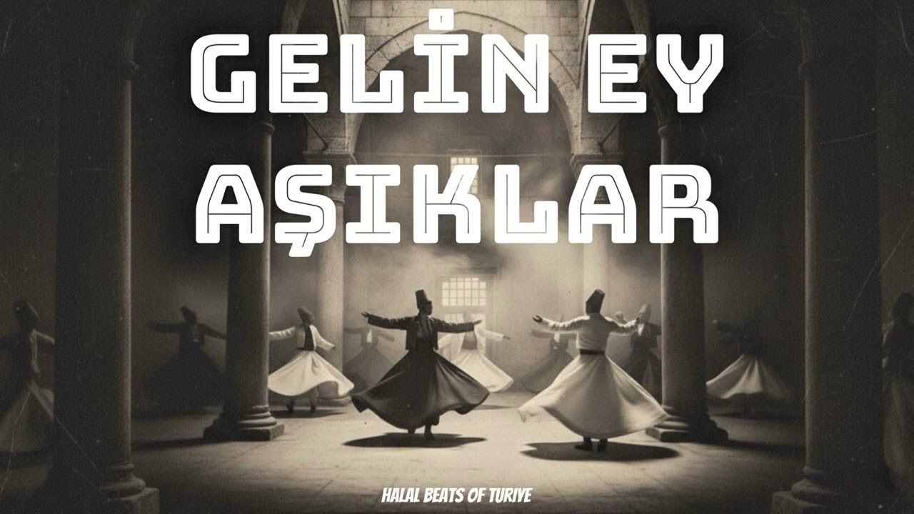 Gelin ey Aşıklar | Hu Mevlam Hu 2025 Halal Beats of Turkiye