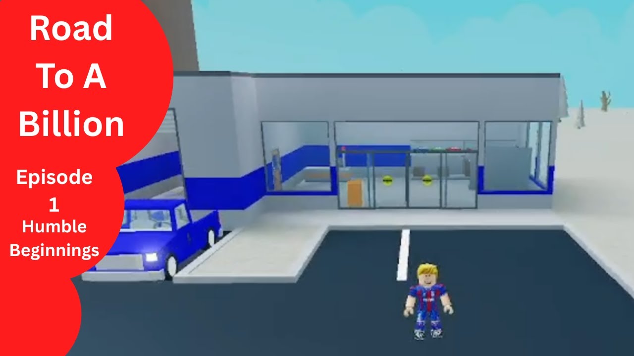 Humble Beginnings, Road To A Billion Episode 1