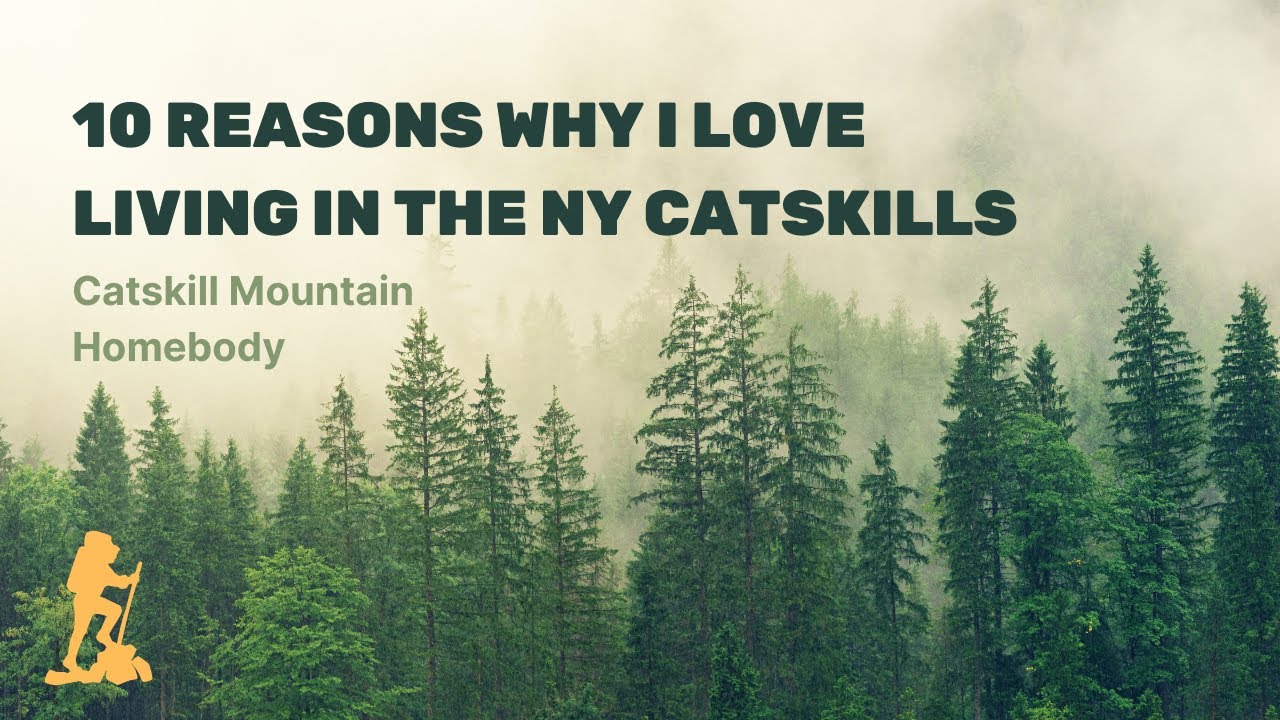 10 причин, почему мне нравится жить в горах Катскилл, штат Нью-Йорк #catskills