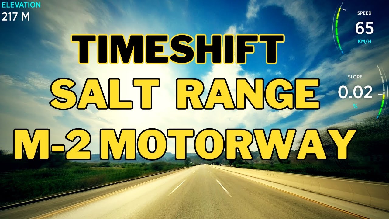 Salt Range M2 Motorway Drive Through | Time Shift | #saltrange #m2motorway #timeshift #kalarkahar