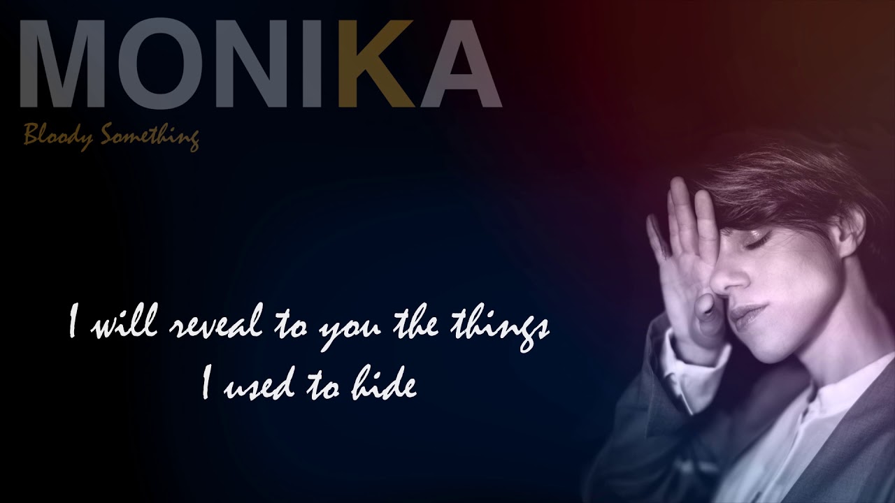 Monika - Bloody Something (Official Lyric Video)
