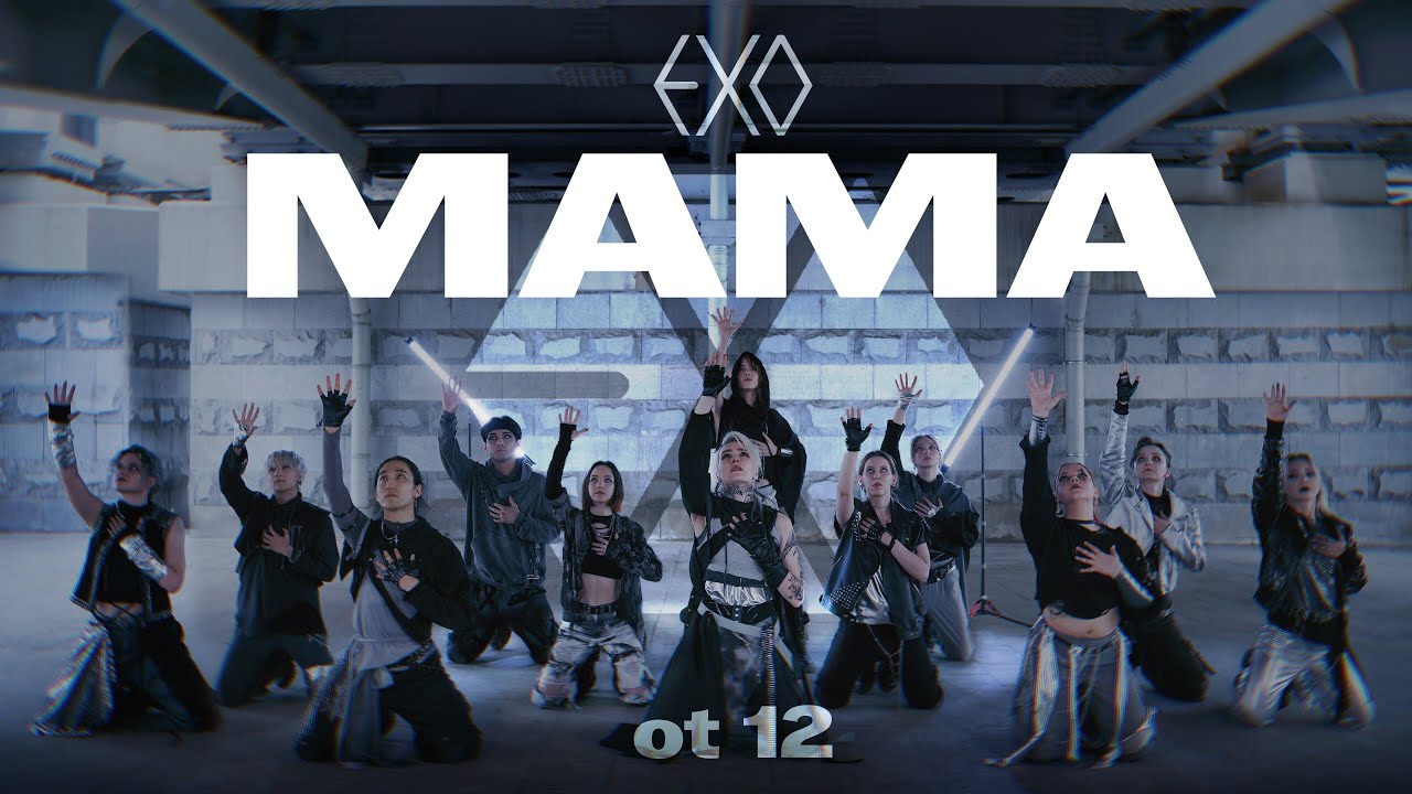 EXO 엑소 — 'MAMA (마마)' ot12 DANCE COVER by B'YAS TEAM