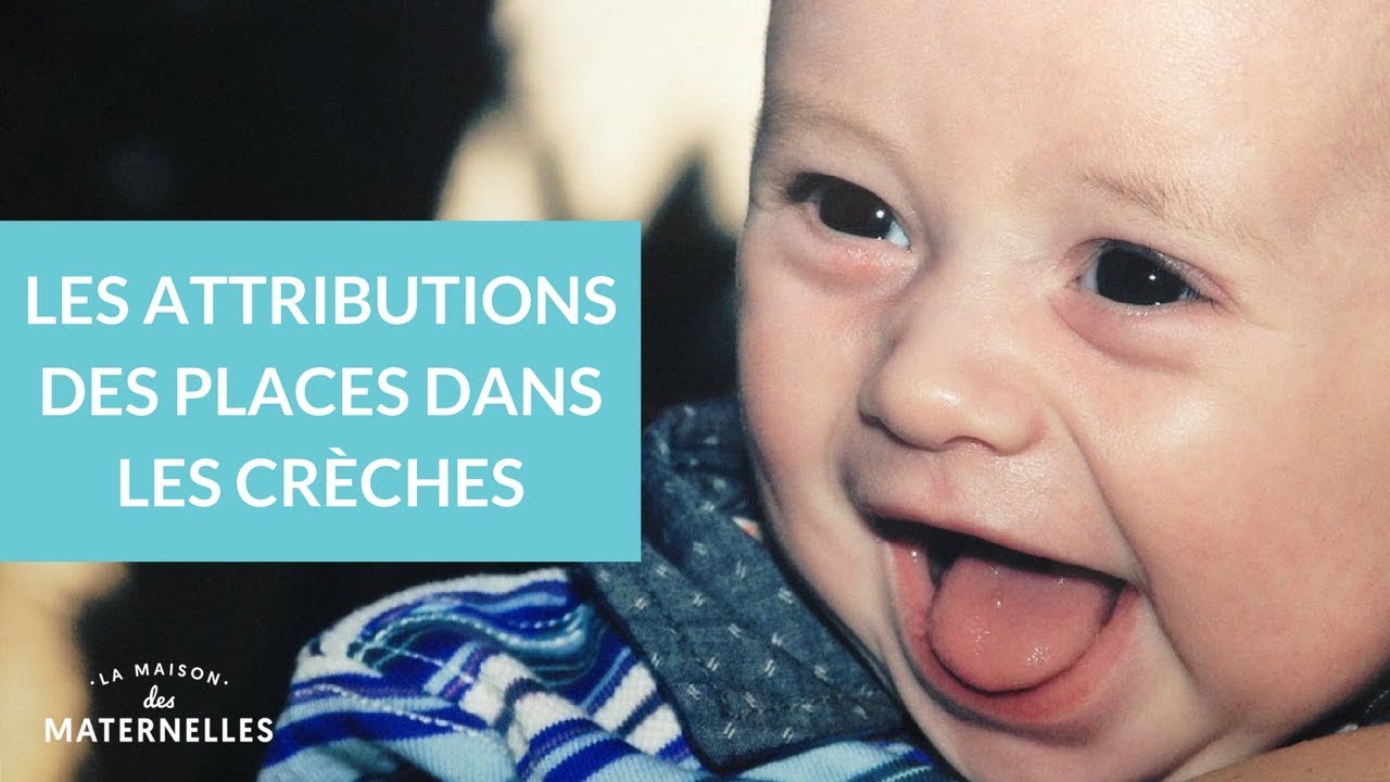 Les attributions des places dans les crèches - La Maison des Maternelles #LMDM
