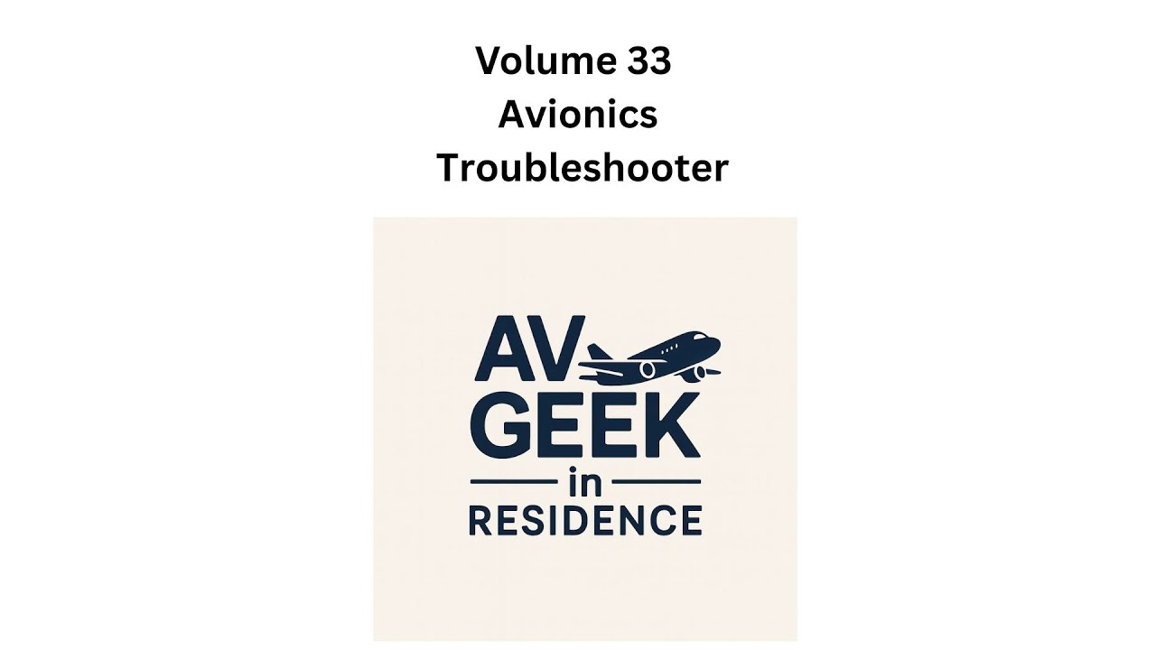 Volume 33: Avionics Troubleshooters