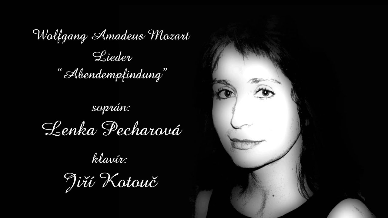 Lenka Pecharov&aacute; - Abendempfindung (Wolfgang Amadeus Mozart)