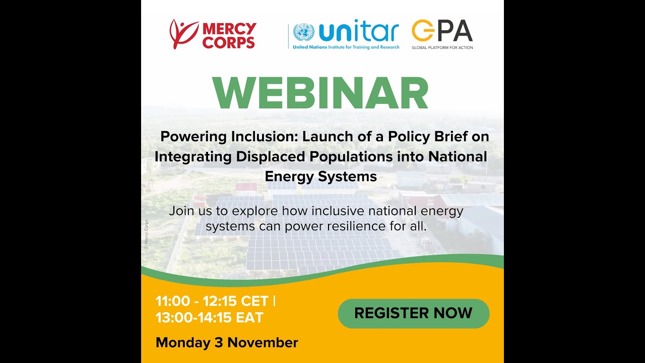 Webinar launch of the Policy Brief on Integrating Displaced Populations into National Energy Systems