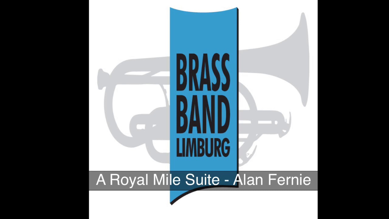 Fernie: A Royal Mile Suite - Brass Band Limburg